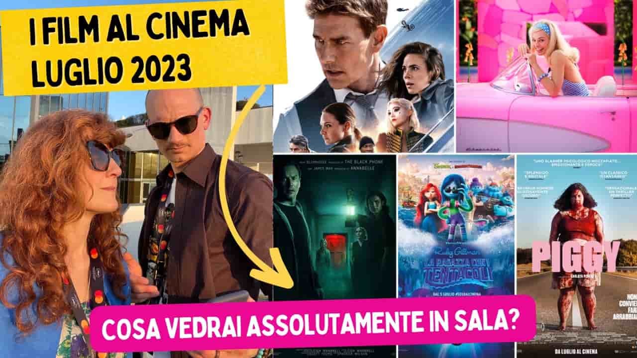 I Migliori Film Da Vedere Al Cinema Luglio